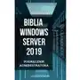 Psychoskok Biblia windows server 2019. podręcznik administratora Sklep on-line