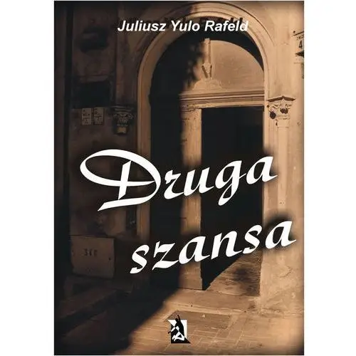 Druga szansa - Juliusz Yulo Rafeld