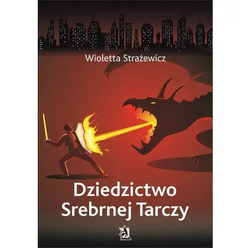 Dziedzictwo srebrnej tarczy - wioletta strażewicz (pdf)
