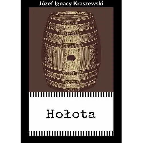 Hołota - Józef Ignacy Kraszewski (MOBI), AZ#A28C4C2DEB/DL-ebwm/pdf