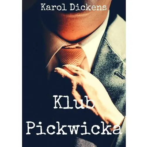 Klub Pickwicka - Karol Dickens (EPUB)