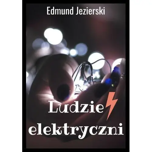 Psychoskok Ludzie elektryczni - edmund jezierski (epub)