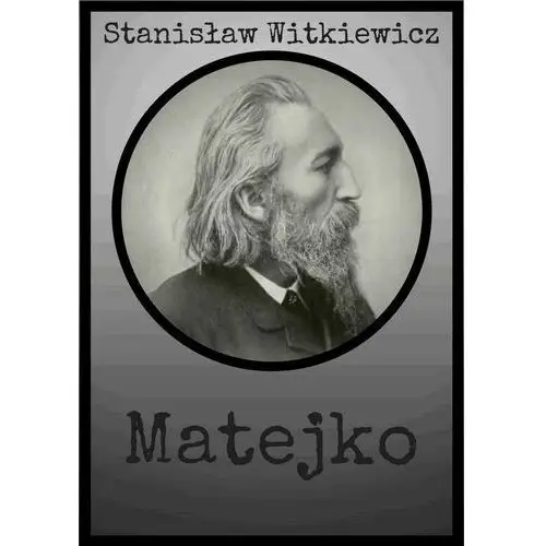 Matejko - Stanisław Witkiewicz (MOBI), AZ#6F01C837EB/DL-ebwm/epub