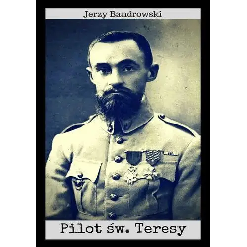 Psychoskok Pilot św. teresy - jerzy bandrowski (epub)