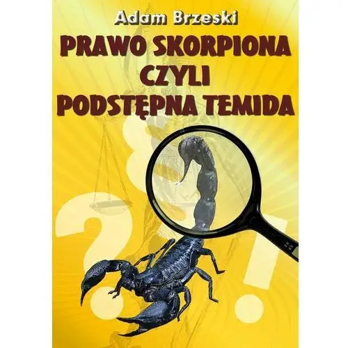 Prawo skorpiona czyli podstępna temida - adam brzeski Psychoskok