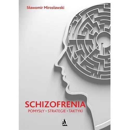 Schizofrenia - pomysły, strategie i taktyki - sławomir mirosławski (mobi)