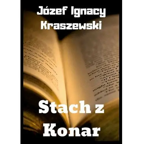 Stach z Konar - Józef Ignacy Kraszewski (MOBI), AZ#BBBDF18FEB/DL-ebwm/mobi