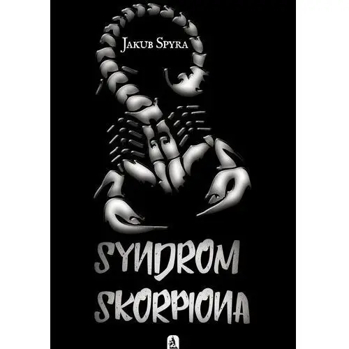 Syndrom skorpiona - jakub spyra (pdf), AZ#A5A65994EB/DL-ebwm/epub