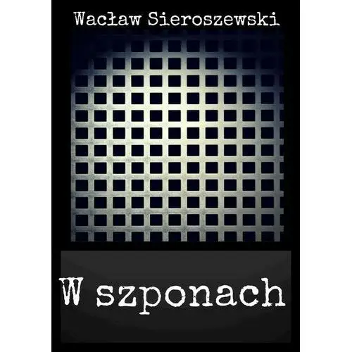 Psychoskok W szponach - wacław sieroszewski (pdf)