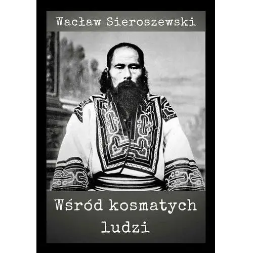 Wśród kosmatych ludzi - Wacław Sieroszewski (PDF)