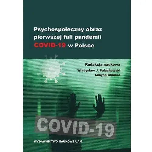 Psychospołeczny obraz pierwszej fali pandemii COVID-19 w Polsce