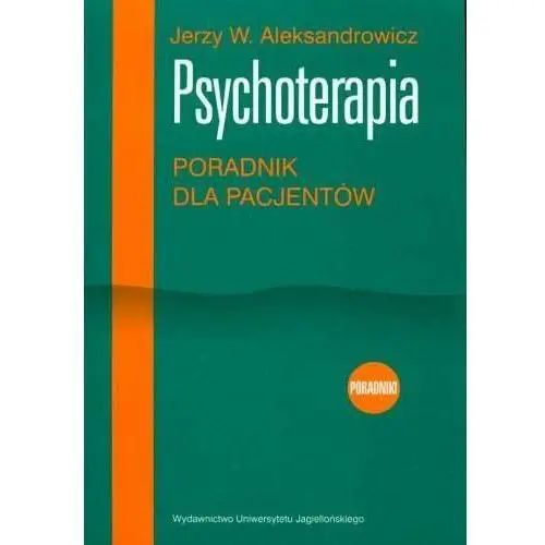 Psychoterapia. Poradnik dla pacjentów