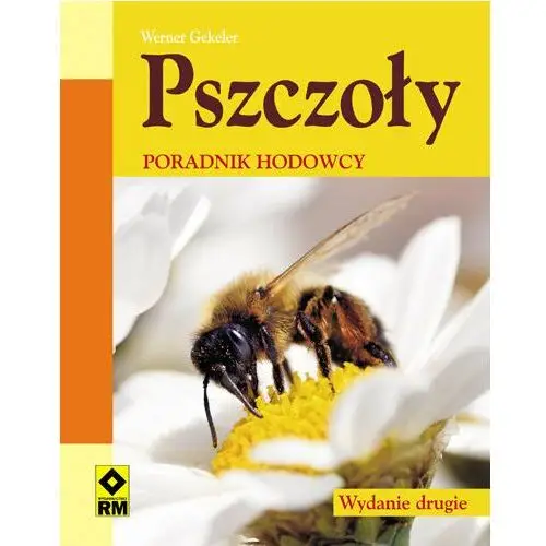 Pszczoły. Poradnik hodowcy