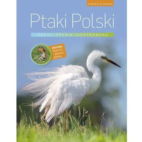 Ptaki Polski. Encyklopedia ilustrowana