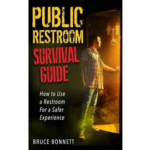 Public Restroom Survival Guide