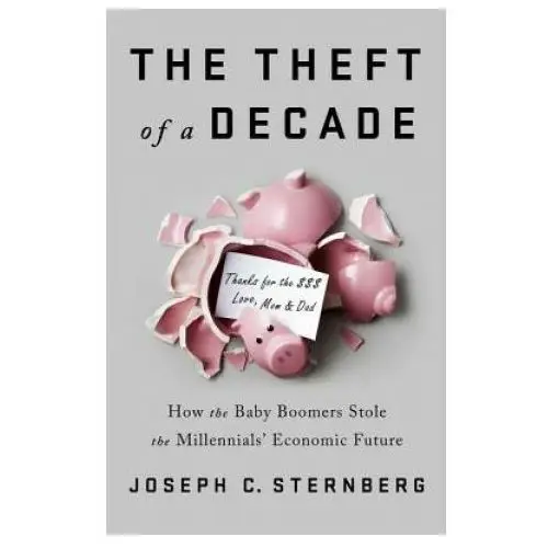 The Theft of a Decade