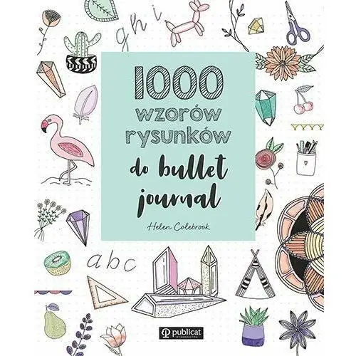 1000 wzorów rysunków do bullet journal Publicat