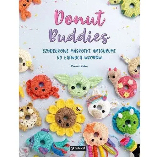 Publicat Donut buddies. szydełkowe maskotki amigurumi. 50 łatwych wzorów