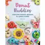 Publicat Donut buddies. szydełkowe maskotki amigurumi. 50 łatwych wzorów Sklep on-line