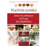 Kuchnia polska. Encyklopedia sztuki kulinarnej,144KS (102330) Sklep on-line