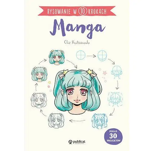 Rysowanie w 10 krokach. manga Publicat