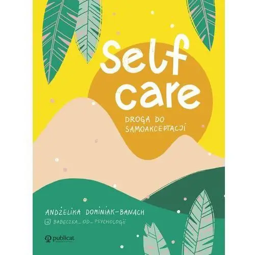 Publicat Self-care. droga do samoakceptacji