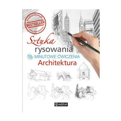 Sztuka rysowania architektura 15-minutowe ćwiczenia Publicat