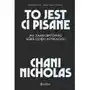 Publicat To jest ci pisane. jak zaakceptować siebie dzięki astrologii - chani nicholas Sklep on-line