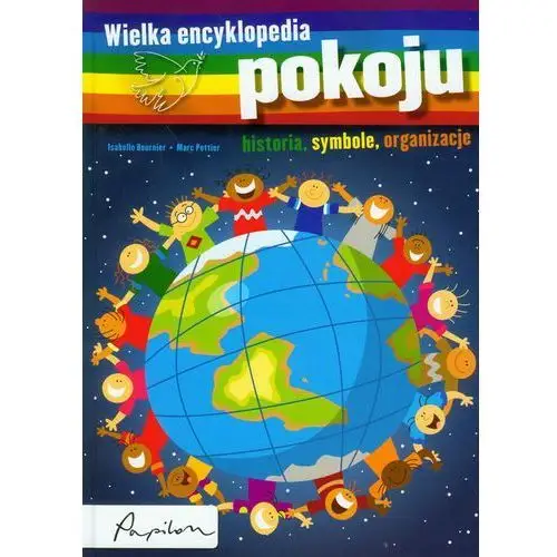 Wielka encyklopedia pokoju. historia, symbole, organizacje, 42886