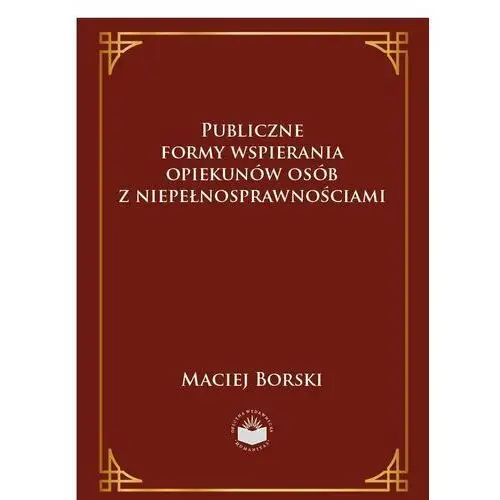 Publiczne formy wspierania opiekunów osób z niepełnosprawnościami