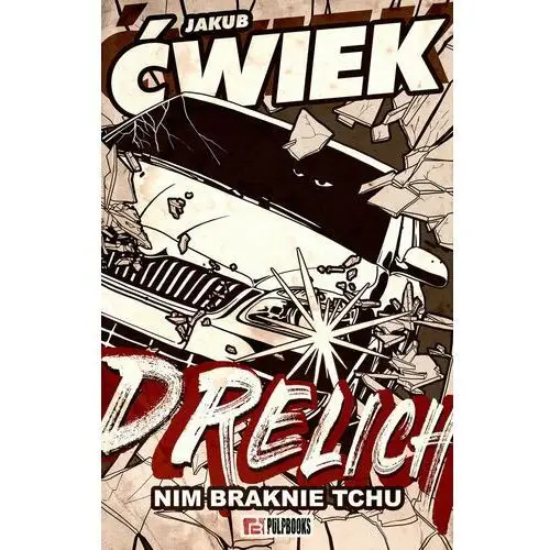 Drelich. Nim braknie tchu