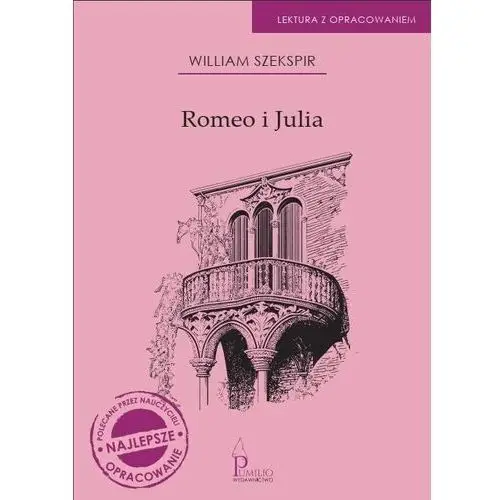 Romeo i julia. lektura z opracowaniem Pumilio