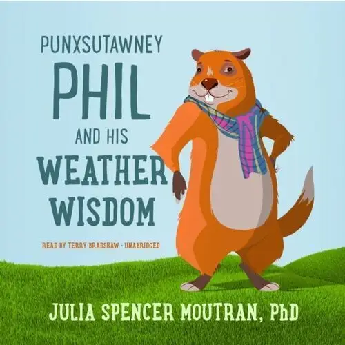 Punxsutawney Phil and His Weather Wisdom