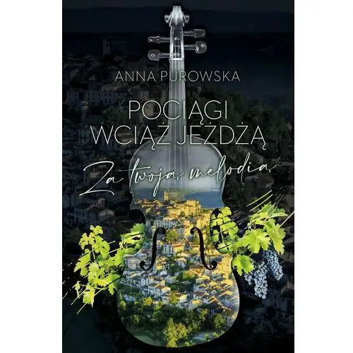 Purple book Pociągi wciąż jeżdżą. za twoją melodią