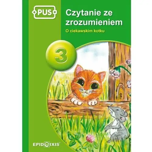 PUS. Czytanie ze zrozumieniem 3. O ciekawskim kotku