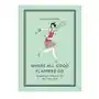 Where all good flappers go: essential stories of the jazz age Pushkin pr Sklep on-line