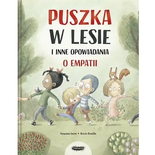 Puszka w lesie i inne opowiadania o empatii