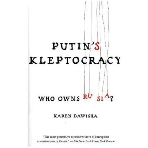 Putin's Kleptocracy Dawisha, Karen
