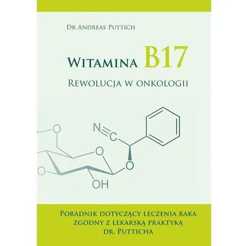 Witamina b17. rewolucja w onkologii Puttich andreas