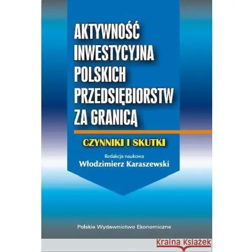 Aktywność inwestycyjna polskich przedsiębiorstw za granicą,449KS (708720)