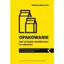 Pwe Opakowanie jako narzędzie oddziaływania na nabywców. zarządzanie opakowaniem w przedsiębiorstwie Sklep on-line