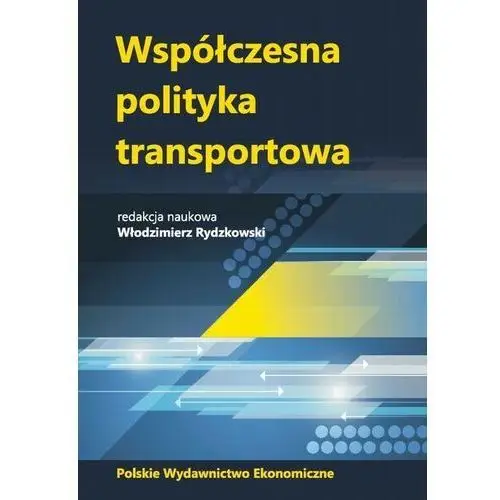 WSPÓŁCZESNA POLITYKA TRANSPORTOWA