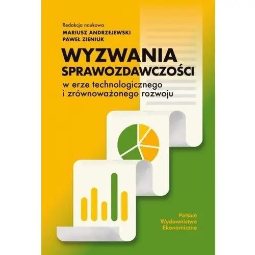 Wyzwania sprawozdawczości w erze technologicznego i zrównoważonego rozwoju