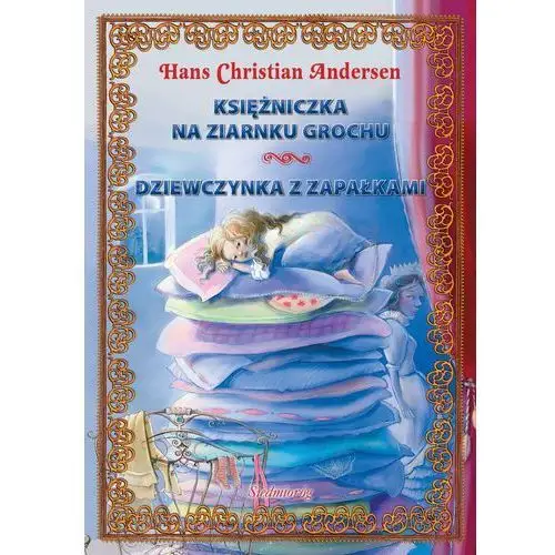 Księżniczka na ziarnku grochu. Dziewczynka z zapałkami - Hans Christian Andersen, AZ#5DD1AF6AEB/DL-ebwm/epub