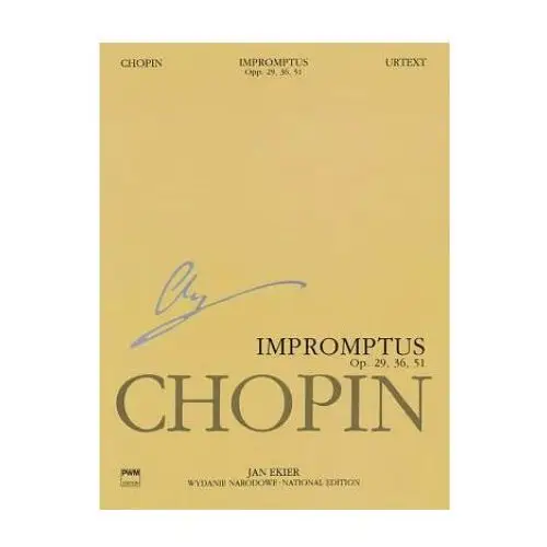 Impromptus op. 29, 36, 51: chopin national edition Pwm