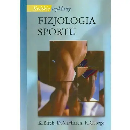 Pwn Fizjologia sportu. krótkie wykłady