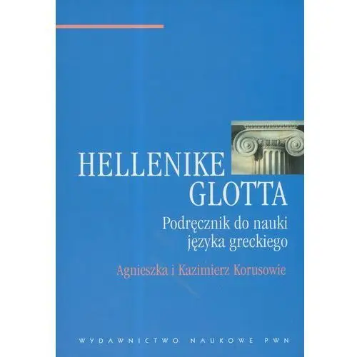 Pwn Hellenike glotta. podręcznik do nauki języka greckiego
