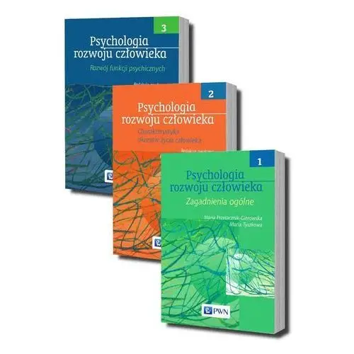 Pakiet Psychologia rozwoju człowieka. Tomy 1-3: Zagadnienia ogólne, Charakterystyka okresów życia człowieka, Rozwój funkcji psychicznych