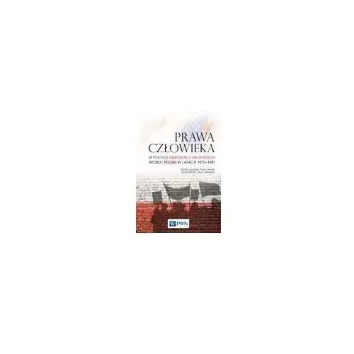 Prawa człowieka w polityce demokracji zachodnich wobec polski w latach 1975-1981