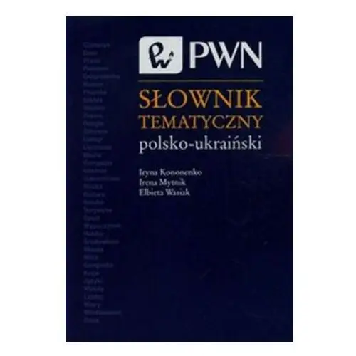 Słownik tematyczny polsko-ukraiński Pwn